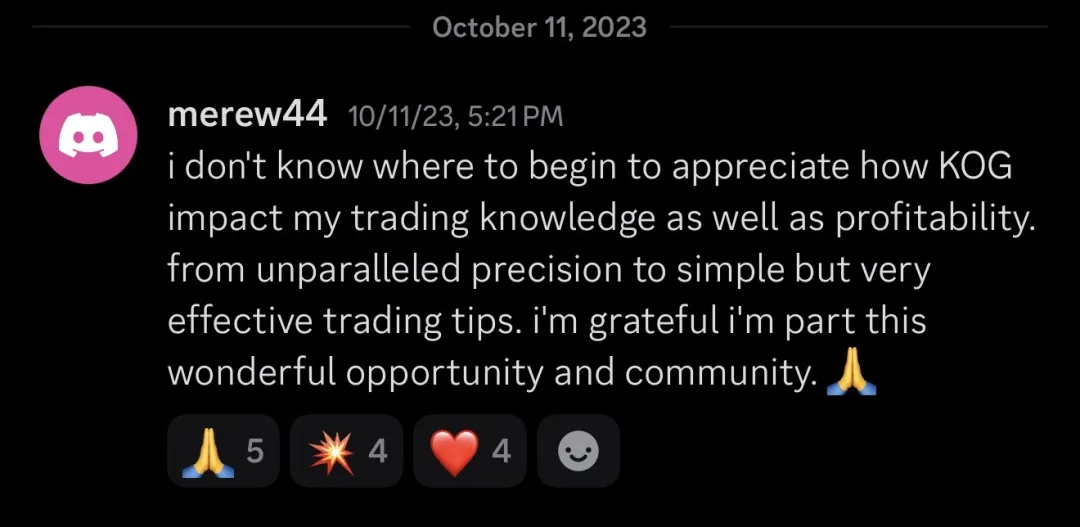 Knights of Gold member review: I don't know where to begin to appreciate how KOG impacted my trading knowledge as well as profitability. From unparalleled precision to simple but very effective trading tips. I'm grateful I'm part of this wonderful opportunity and community.